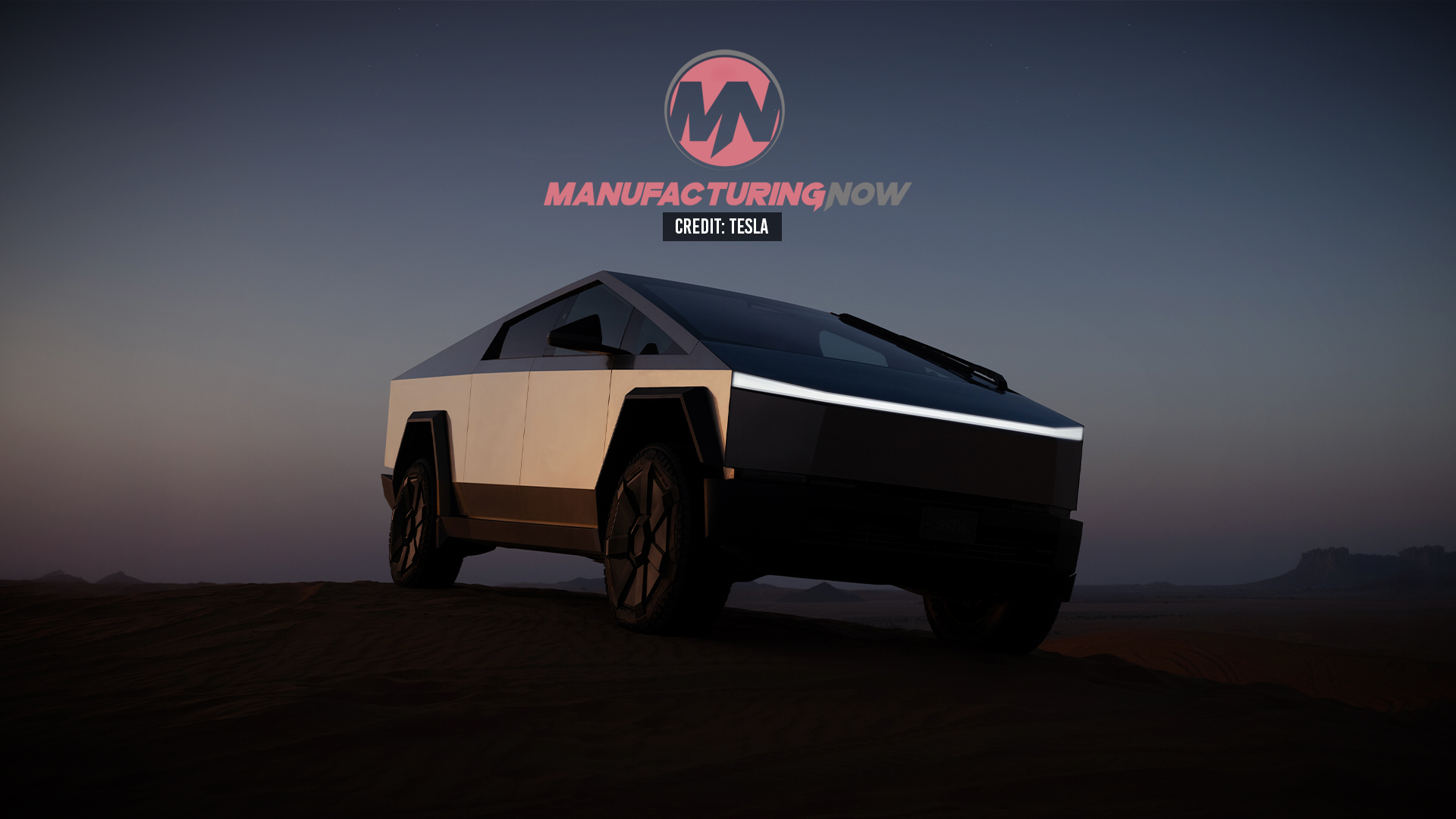 Tesla Cybertruck silhouetted at dusk with Manufacturing Now logo
