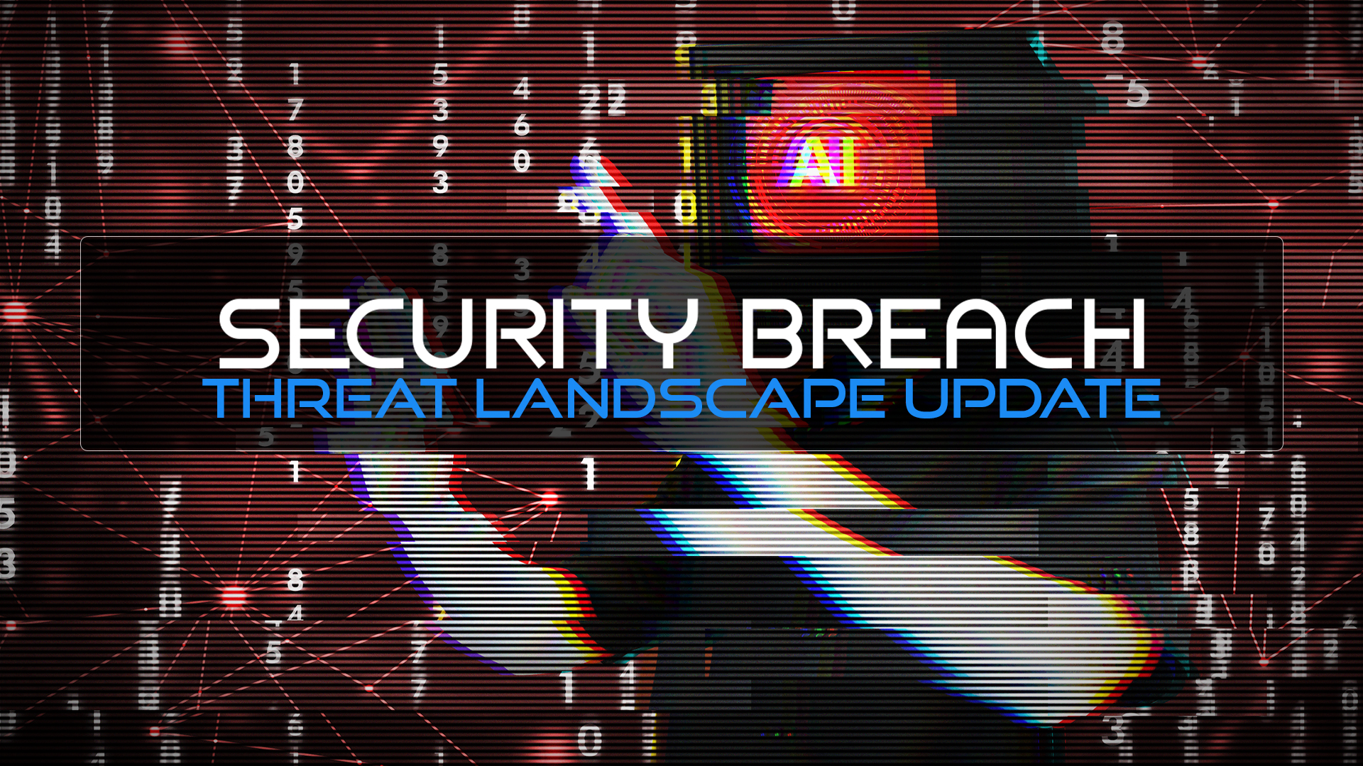 Security breach threat landscape update banner with glitch effect on dark background with AI and binary code elements