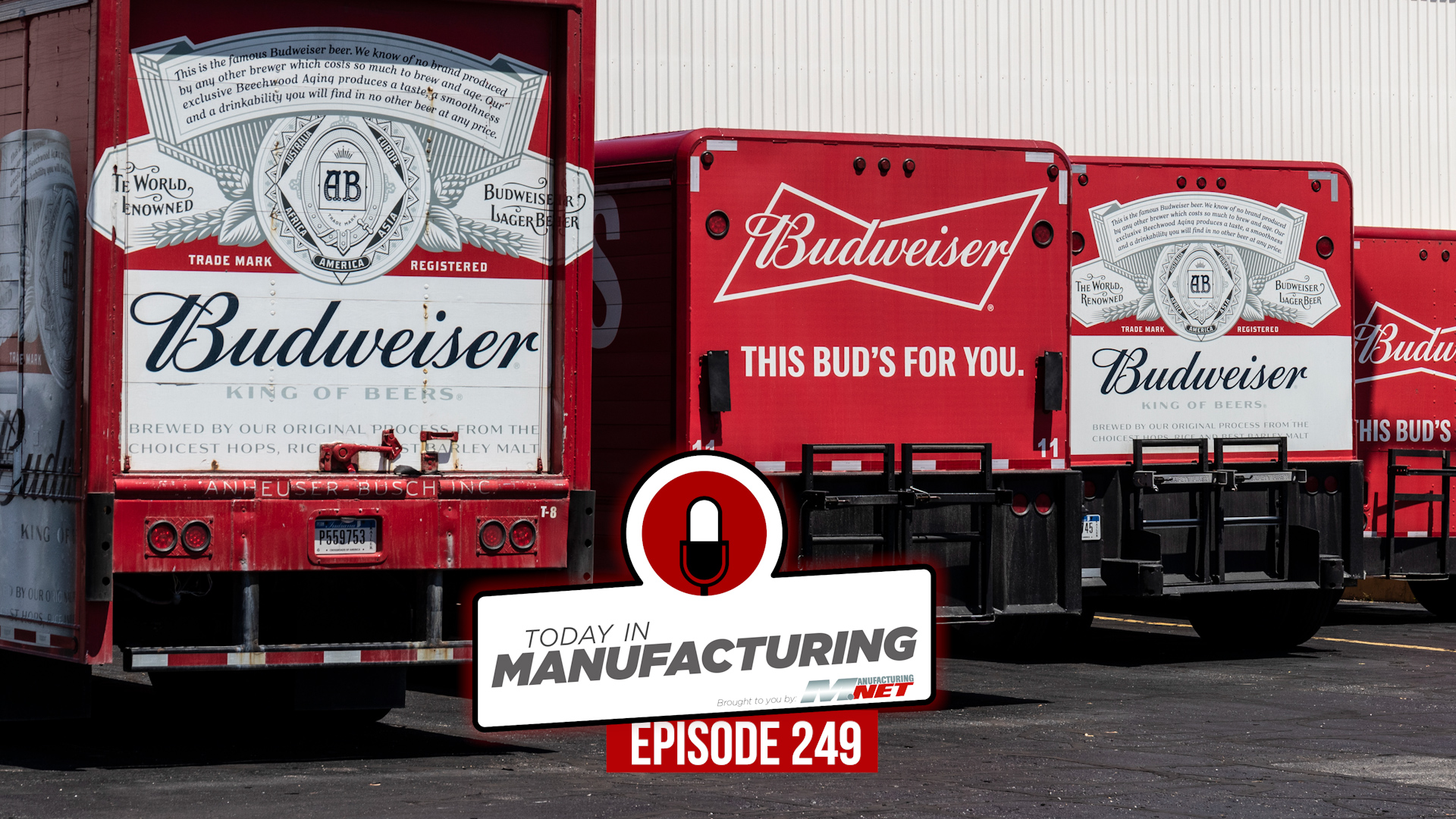 Budweiser delivery trucks in parking lot with manufacturing podcast logo