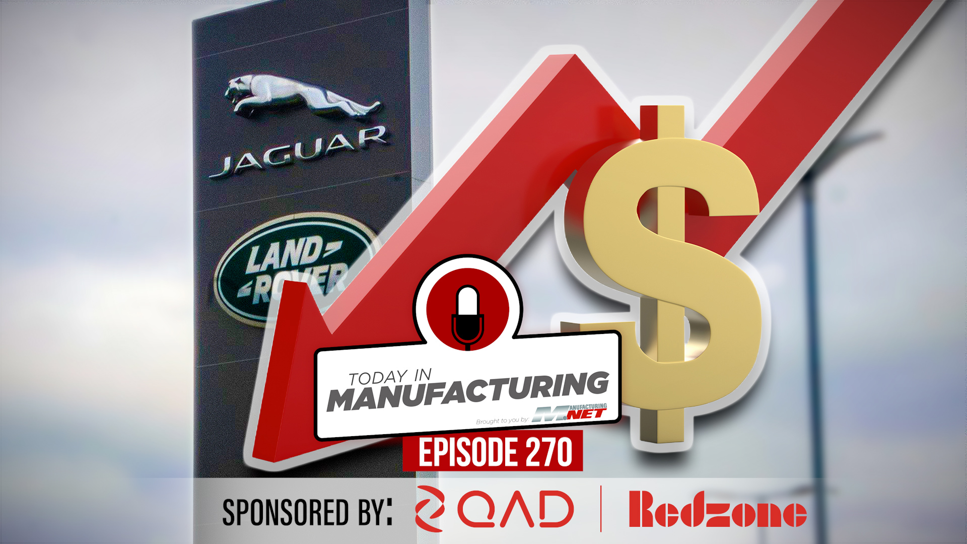 Today in Manufacturing Episode 270 podcast promotional graphic featuring Jaguar Land Rover logos and sponsors QAD and Red-zone